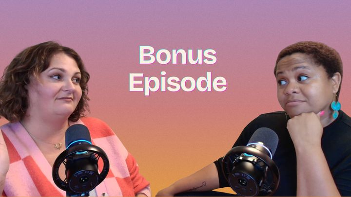 Michelle and Danyelle at the mic — Bonus Episode